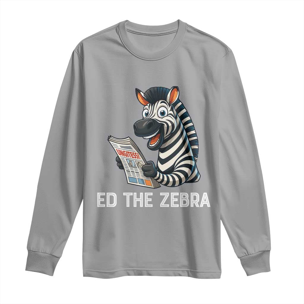 Ed the Zebra Meme Long Sleeve Shirt Funny Viral Animal Escape Internet Humor Fans TS02 Sport Gray Print Your Wear