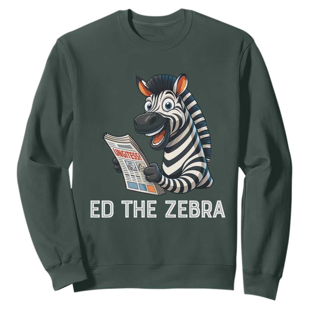 Ed the Zebra Meme Sweatshirt Funny Viral Animal Escape Internet Humor Fans TS02 Dark Forest Green Print Your Wear