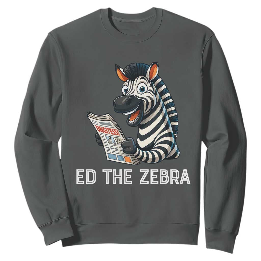 Ed the Zebra Meme Sweatshirt Funny Viral Animal Escape Internet Humor Fans TS02 Dark Heather Print Your Wear