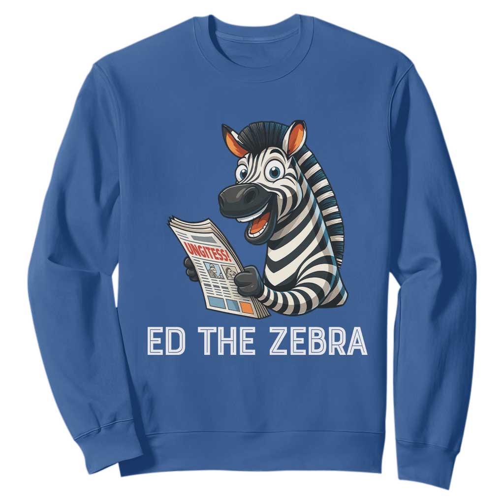Ed the Zebra Meme Sweatshirt Funny Viral Animal Escape Internet Humor Fans TS02 Royal Blue Print Your Wear