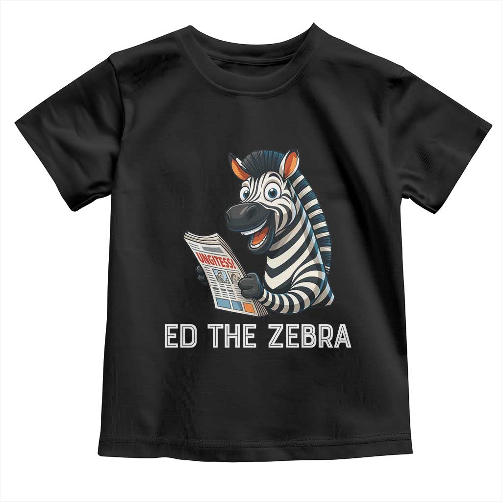 Ed the Zebra Meme Toddler T Shirt Funny Viral Animal Escape Internet Humor Fans TS02 Black Print Your Wear
