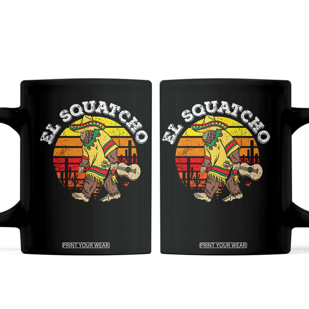 El Squatcho Bigfoot Coffee Mug Mexican Sasquatch Cinco De Mayo TS10 Black Print Your Wear