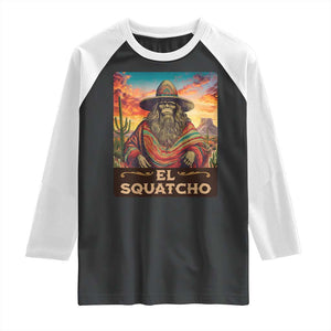 El Squatcho Bigfoot Raglan Shirt Mexican Sasquatch Lovers Cinco De Mayo TS10 Black White Print Your Wear