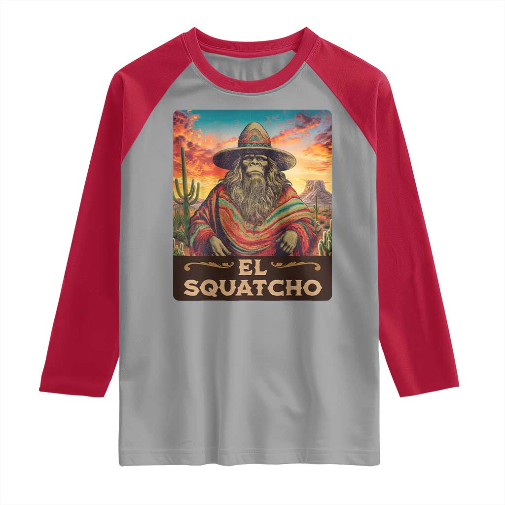 El Squatcho Bigfoot Raglan Shirt Mexican Sasquatch Lovers Cinco De Mayo TS10 Sport Gray Red Print Your Wear