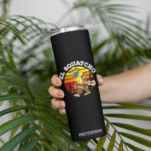 El Squatcho Bigfoot Skinny Tumbler Mexican Sasquatch Cinco De Mayo TS10 Print Your Wear