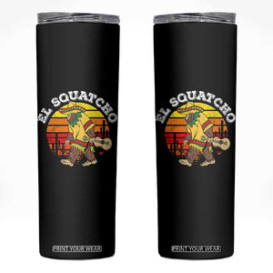 El Squatcho Bigfoot Skinny Tumbler Mexican Sasquatch Cinco De Mayo TS10 Black Print Your Wear