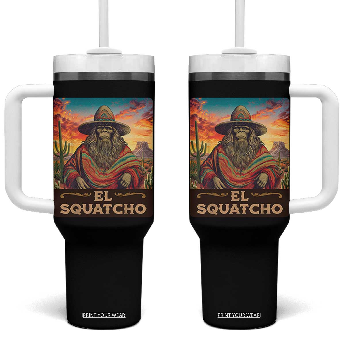 El Squatcho Bigfoot Tumbler With Handle Mexican Sasquatch Lovers Cinco De Mayo TS10 One Size: 40 oz Black Print Your Wear