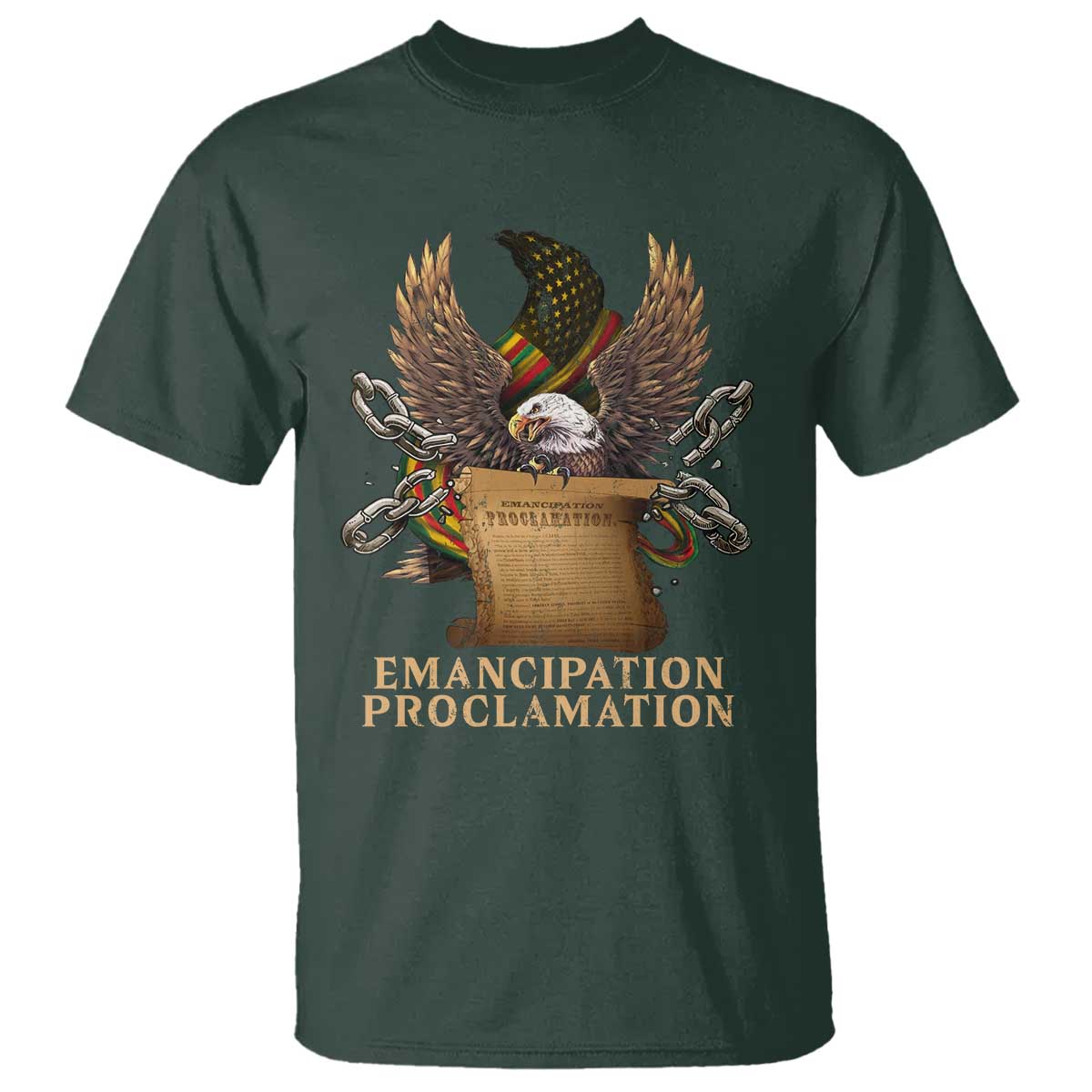 Emancipation Proclamation T Shirt Juneteenth End of Slavery Bald Eagle TS11 Dark Forest Green Print Your Wear