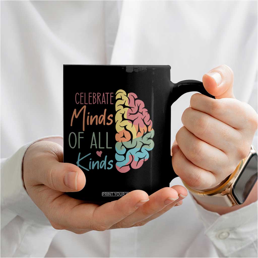 Embrace Neurodiversity Coffee Mug Celebrate Minds of All Kinds Teacher ASD TS02 Print Your Wear
