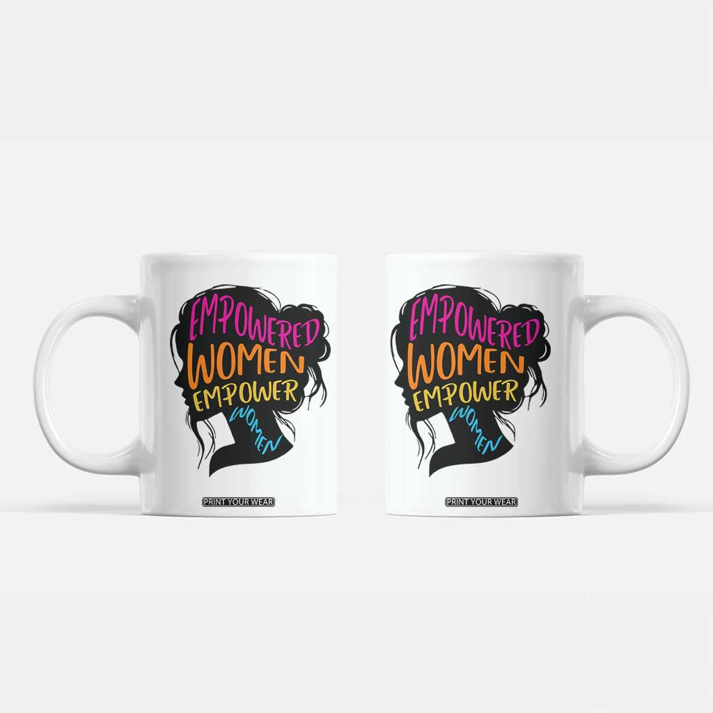 Empowered Women Empower Women Coffee Mug TS02 White Print Your Wear