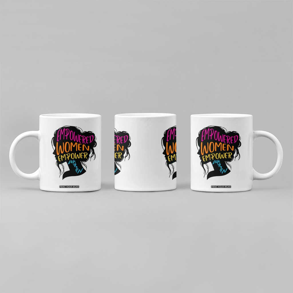 Empowered Women Empower Women Coffee Mug TS02 Print Your Wear