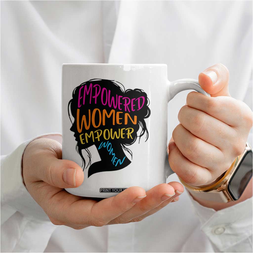 Empowered Women Empower Women Coffee Mug TS02 Print Your Wear