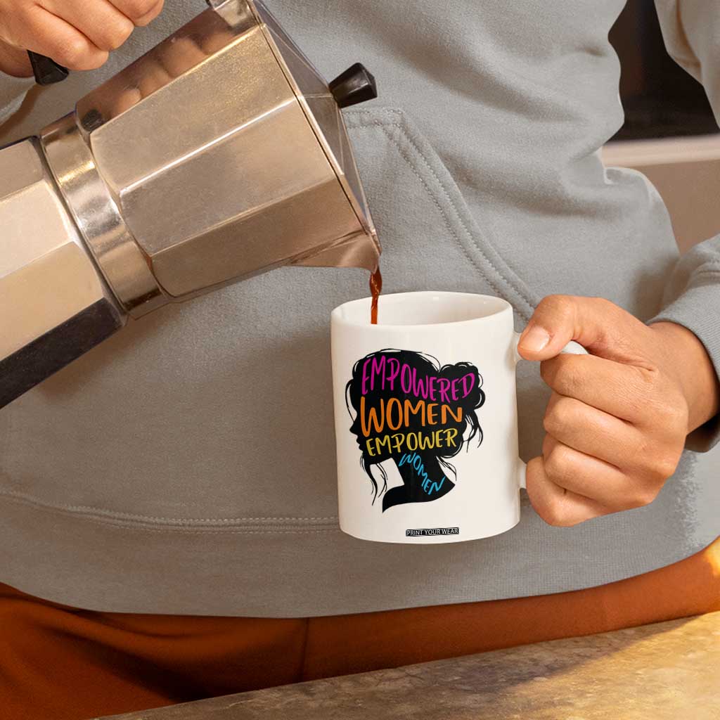 Empowered Women Empower Women Coffee Mug TS02 Print Your Wear