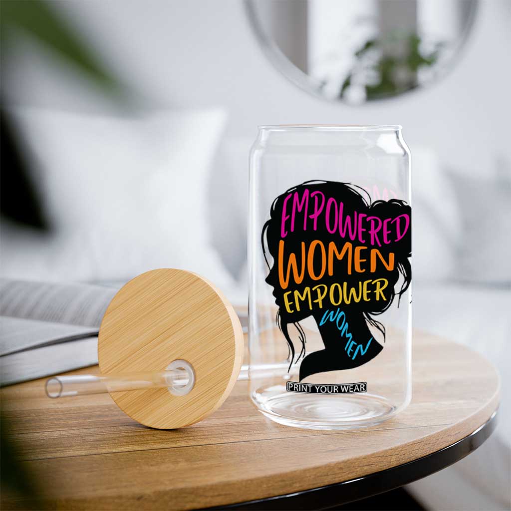 Empowered Women Empower Women Glass Can TS02 Print Your Wear