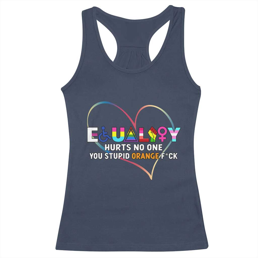 Equality Hurts No One You Stupid Orange Fuck Racerback Tank Top TS11 Navy Print Your Wear