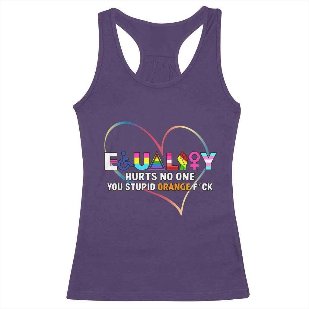 Equality Hurts No One You Stupid Orange Fuck Racerback Tank Top TS11 Purple Print Your Wear