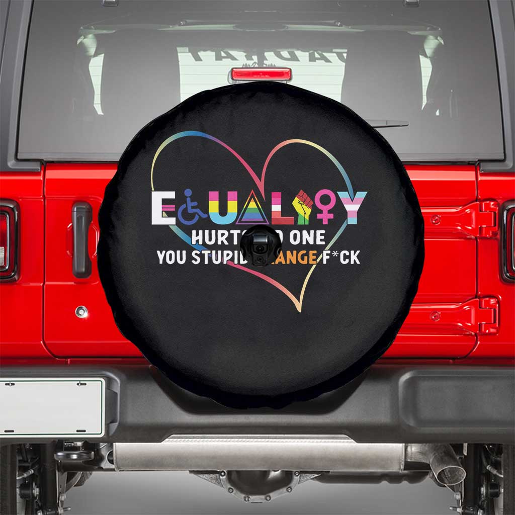 Equality Hurts No One You Stupid Orange Fuck Spare Tire Cover TS11 Black Print Your Wear