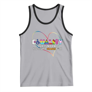 Equality Hurts No One You Stupid Orange Fuck Tank Top TS11 Athletic Heather Black Print Your Wear