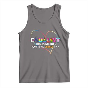 Equality Hurts No One You Stupid Orange Fuck Tank Top TS11 Deep Heather Print Your Wear
