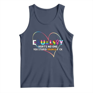Equality Hurts No One You Stupid Orange Fuck Tank Top TS11 Navy Print Your Wear
