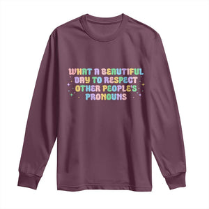 Equality Pride Long Sleeve Shirt Respect Other People's Pronouns LGBT LGBTQ Pride Ally TS10 Maroon Print Your Wear