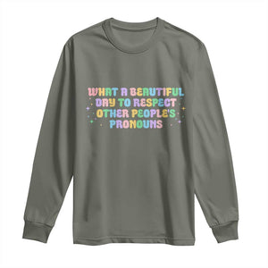 Equality Pride Long Sleeve Shirt Respect Other People's Pronouns LGBT LGBTQ Pride Ally TS10 Military Green Print Your Wear