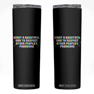 Equality Pride Skinny Tumbler Respect Other People's Pronouns LGBT LGBTQ Pride Ally TS10 Black Print Your Wear