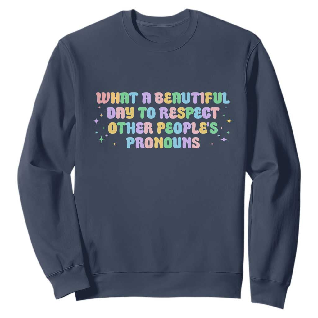 Equality Pride Sweatshirt Respect Other People's Pronouns LGBT LGBTQ Pride Ally TS10 Navy Print Your Wear