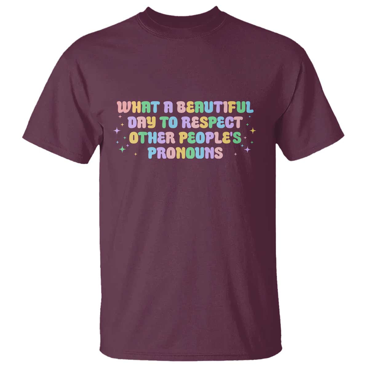 Equality Pride T Shirt Respect Other People's Pronouns LGBT LGBTQ Pride Ally TS10 Maroon Print Your Wear