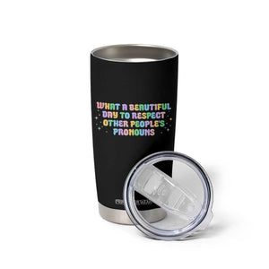 Equality Pride Tumbler Cup Respect Other People's Pronouns LGBT LGBTQ Pride Ally TS10 Print Your Wear