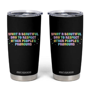 Equality Pride Tumbler Cup Respect Other People's Pronouns LGBT LGBTQ Pride Ally TS10 Black Print Your Wear