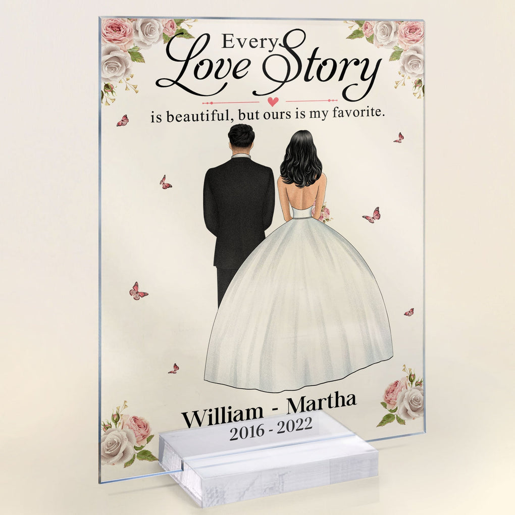 Personalized Wedding Acrylic Plaque Every Love Story Is Beautiful, But Ours Is My Favorite, Gift For Husband and Wife CTM Custom - Printyourwear