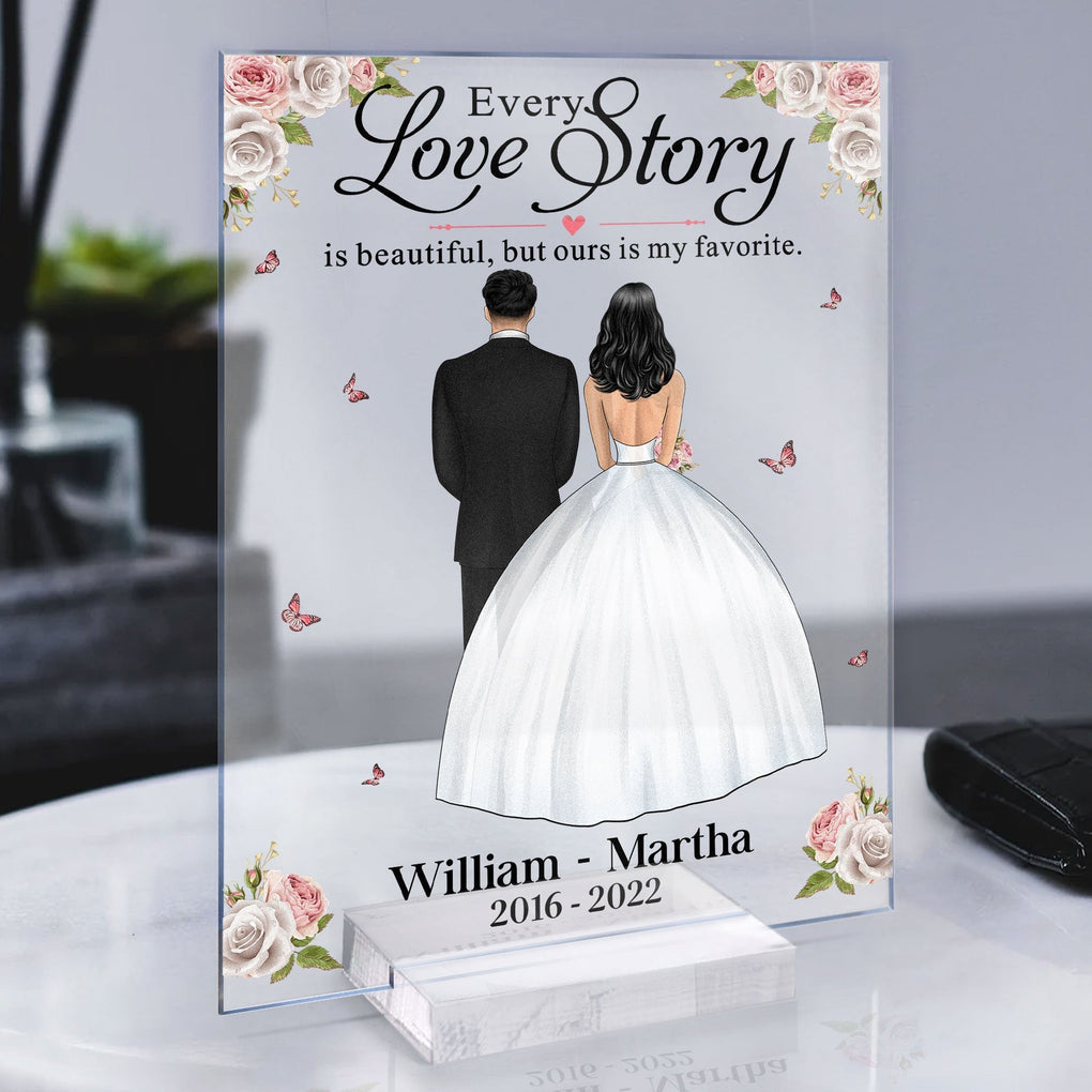 Personalized Wedding Acrylic Plaque Every Love Story Is Beautiful, But Ours Is My Favorite, Gift For Husband and Wife CTM Custom - Printyourwear