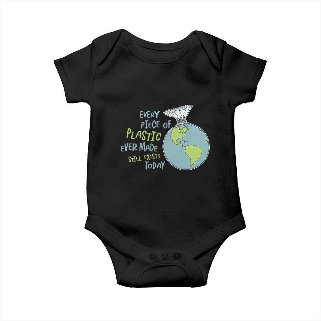 Every Piece Of Plastic Ever Made Still Exists Today Baby Onesie Earth Day TS11 Black Print Your Wear