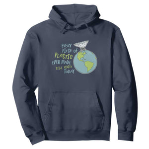 Every Piece Of Plastic Ever Made Still Exists Today Hoodie Earth Day TS11 Navy Print Your Wear