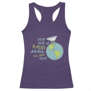 Every Piece Of Plastic Ever Made Still Exists Today Racerback Tank Top Earth Day TS11 Purple Print Your Wear
