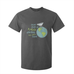 Every Piece Of Plastic Ever Made Still Exists Today T Shirt For Kid Earth Day TS11 Dark Heather Print Your Wear