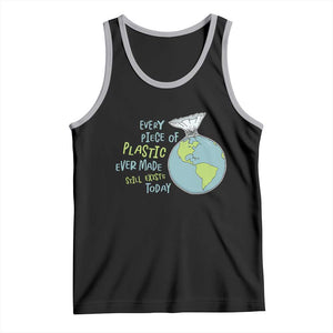 Every Piece Of Plastic Ever Made Still Exists Today Tank Top Earth Day TS11 Black Athletic Heather Print Your Wear