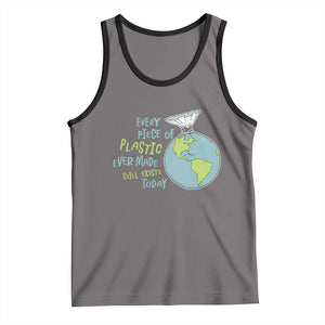 Every Piece Of Plastic Ever Made Still Exists Today Tank Top Earth Day TS11 Deep Heather Black Print Your Wear
