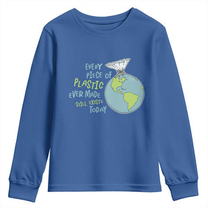 Every Piece Of Plastic Ever Made Still Exists Today Youth Sweatshirt Earth Day TS11 Royal Blue Print Your Wear