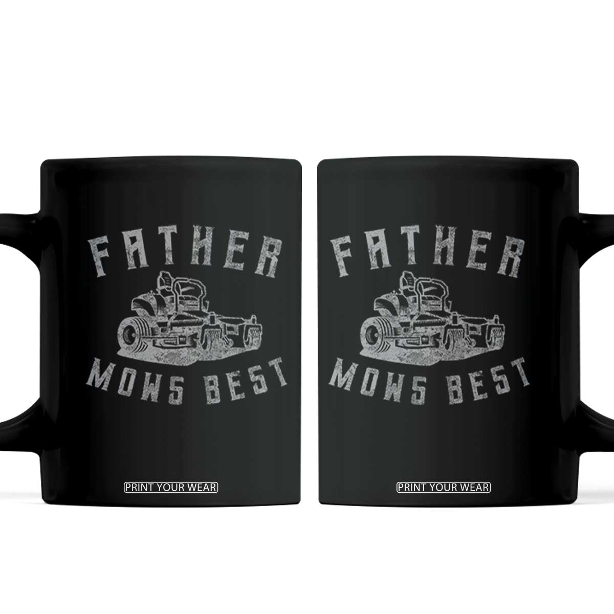 Father Mows Best Coffee Mug Funny Lawn Mowing Mower Dad Fathers Day TS10 Black Print Your Wear