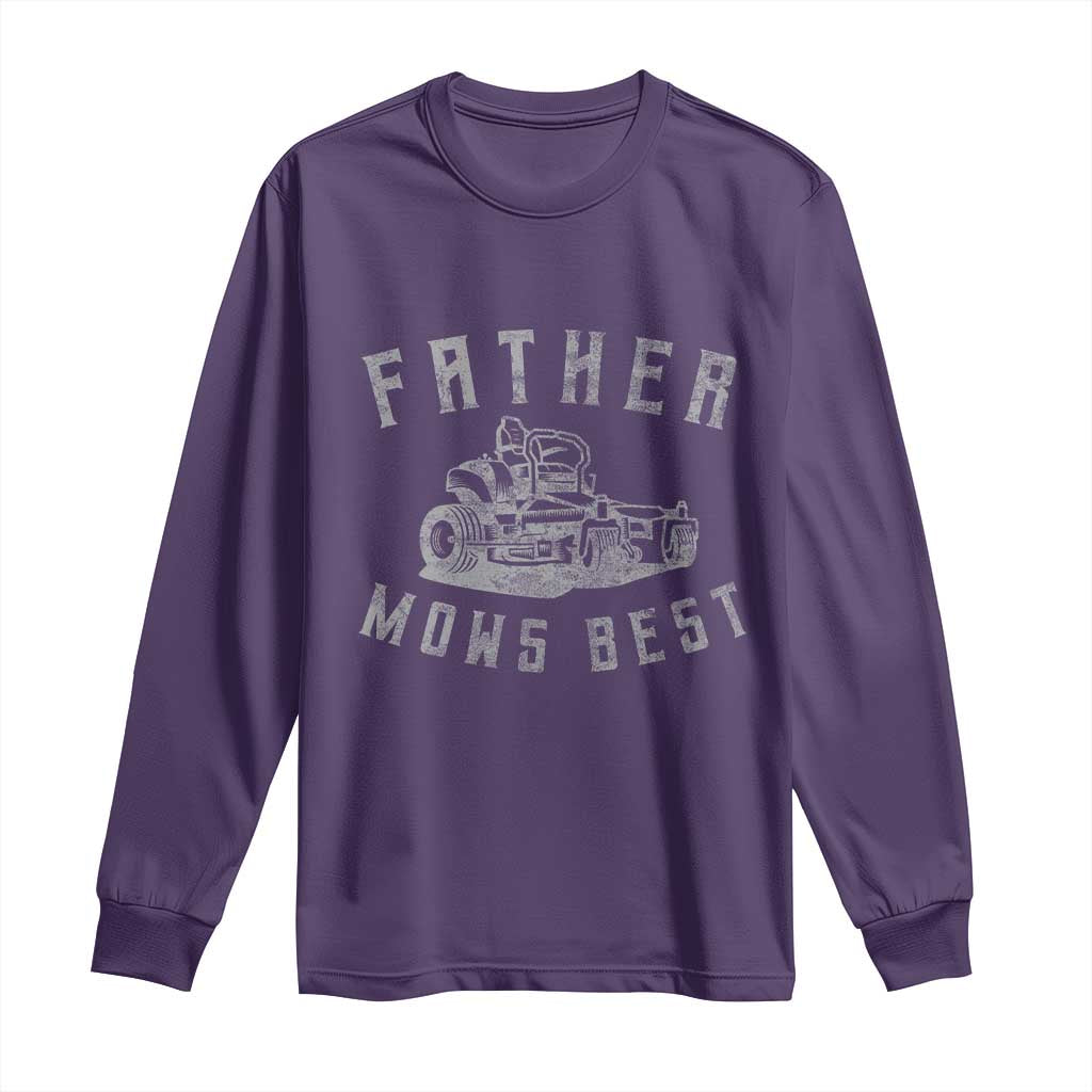 Father Mows Best Long Sleeve Shirt Funny Lawn Mowing Mower Dad Fathers Day TS10 Purple Print Your Wear