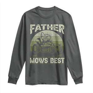 Father Mows Best Long Sleeve Shirt Lawn Mower Mowing Dad Retro Father's Day Gift TS10 Dark Heather Print Your Wear