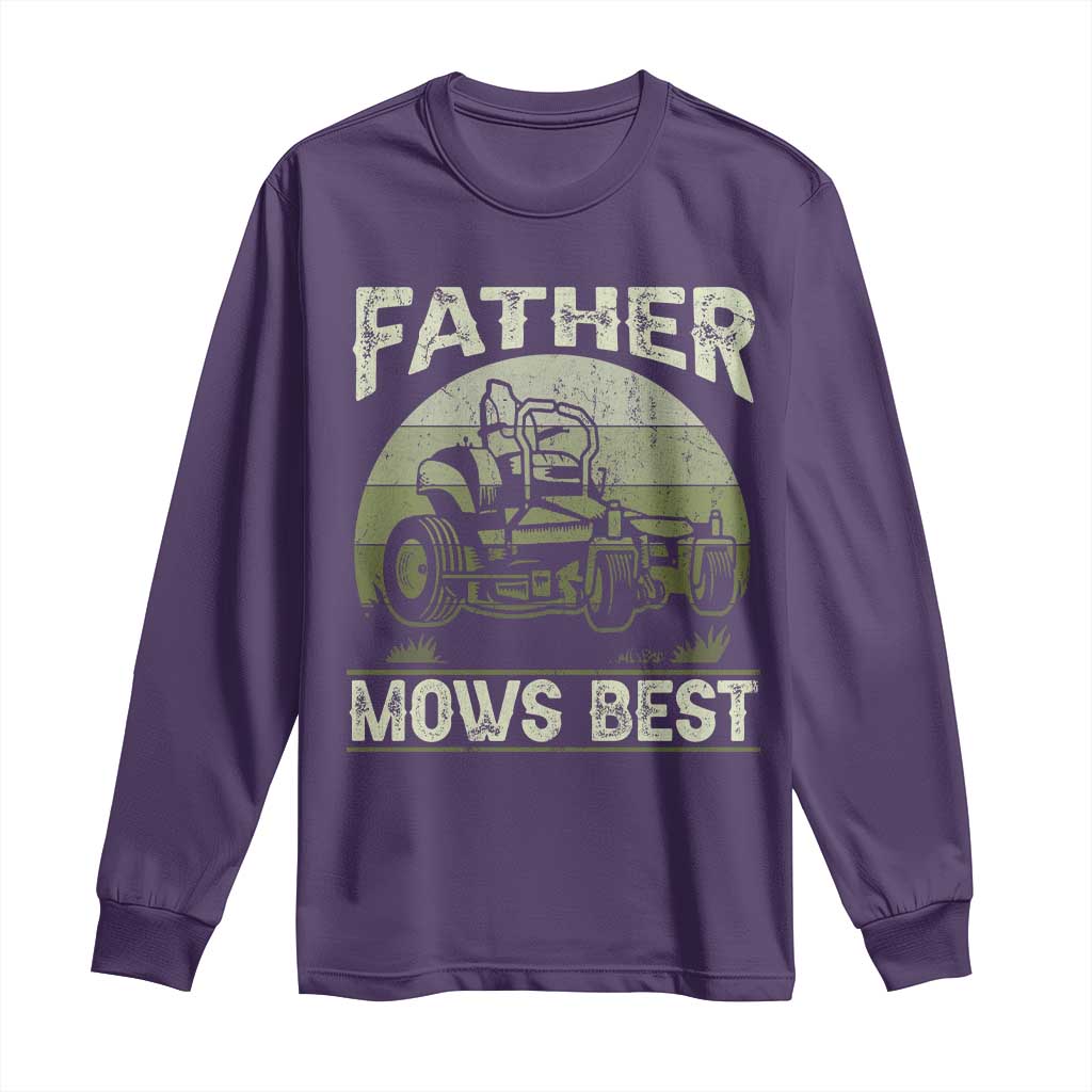 Father Mows Best Long Sleeve Shirt Lawn Mower Mowing Dad Retro Father's Day Gift TS10 Purple Print Your Wear