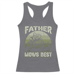 Father Mows Best Racerback Tank Top Lawn Mower Mowing Dad Retro Father's Day Gift TS10 Charcoal Print Your Wear
