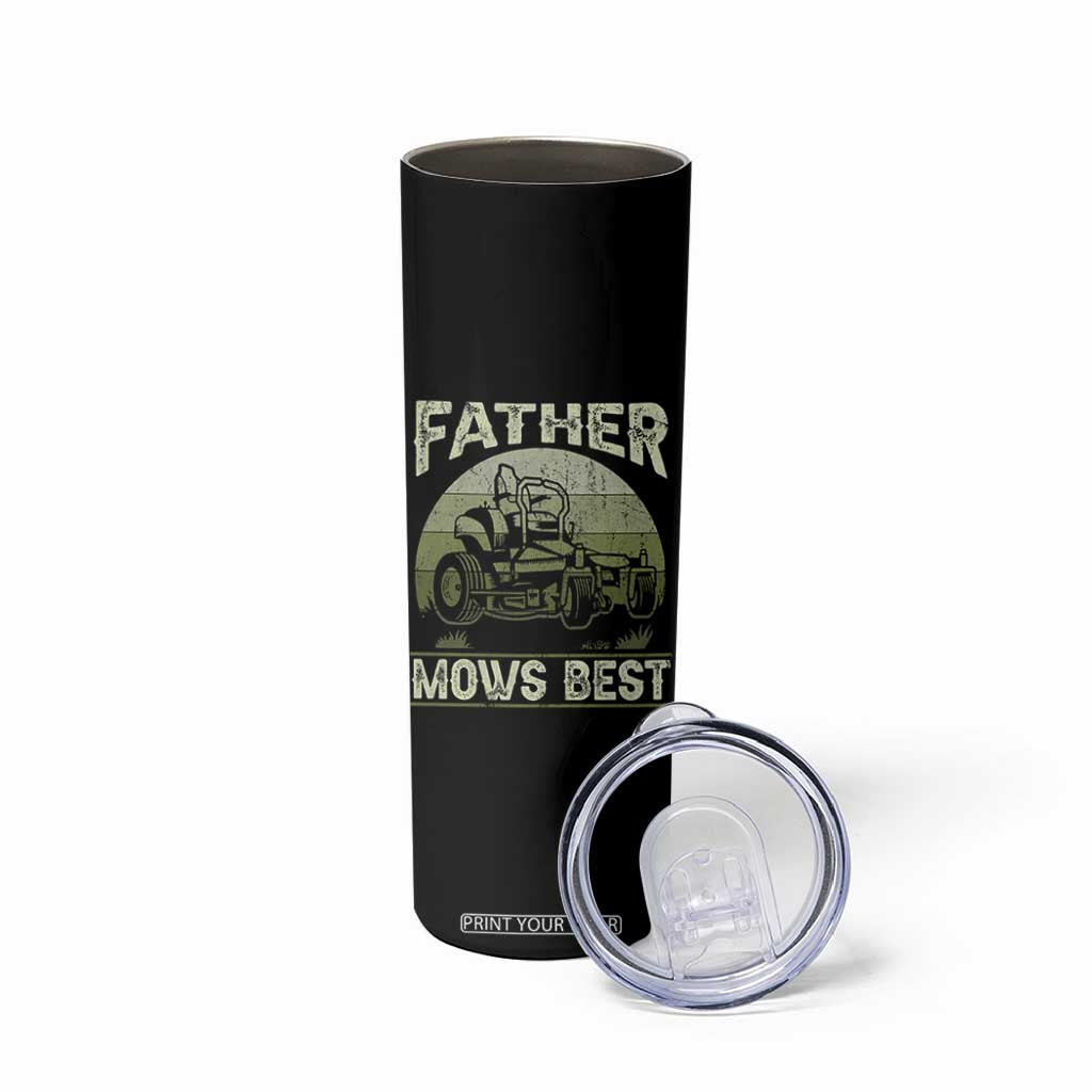 Father Mows Best Skinny Tumbler Lawn Mower Mowing Dad Retro Father's Day Gift TS10 Print Your Wear