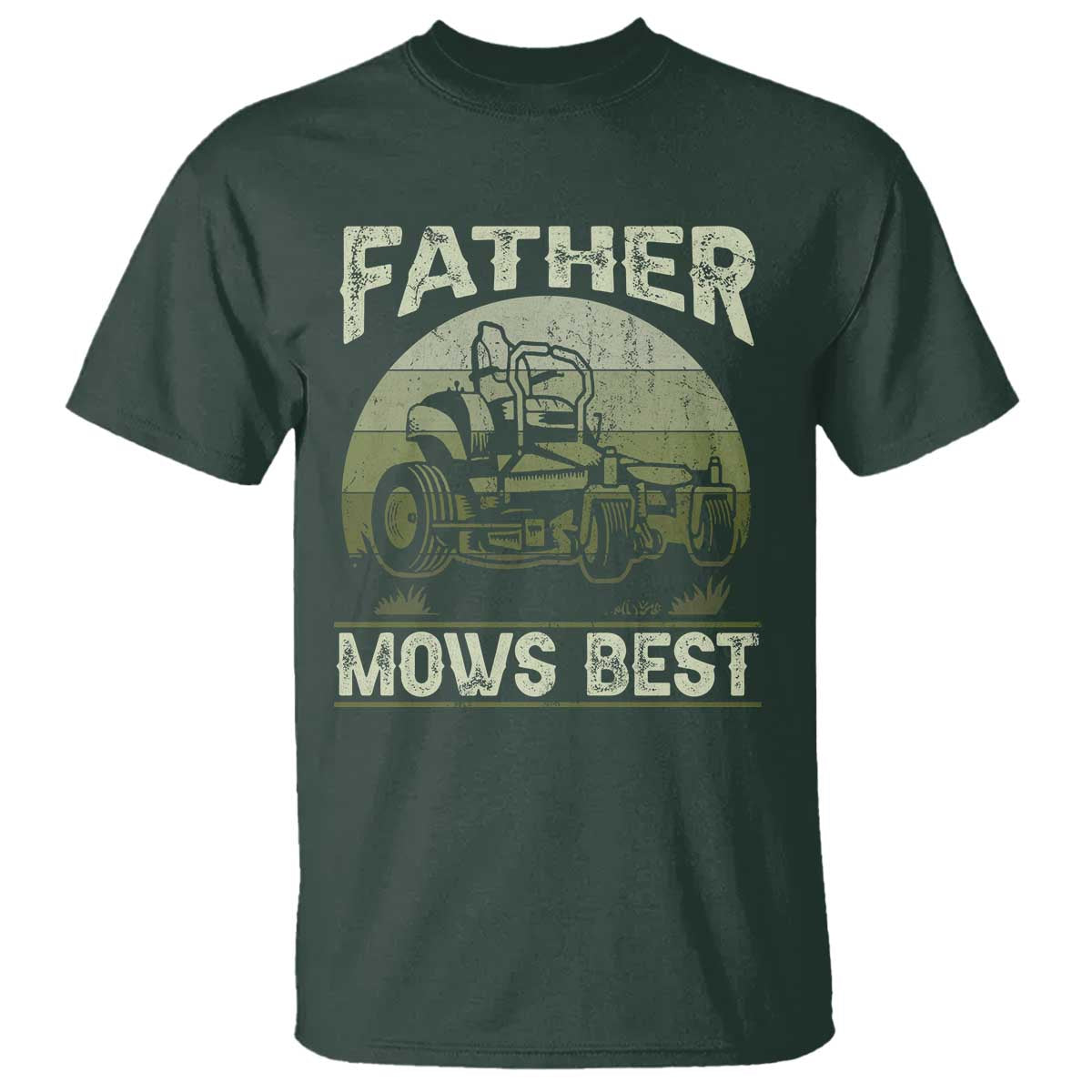 Father Mows Best T Shirt Lawn Mower Mowing Dad Retro Father's Day Gift TS10 Dark Forest Green Print Your Wear