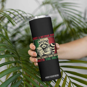 Fathers Day Mexican Dad Skinny Tumbler A Dad Who Always Came Back With The Milk Mexico Flag TS10 Print Your Wear
