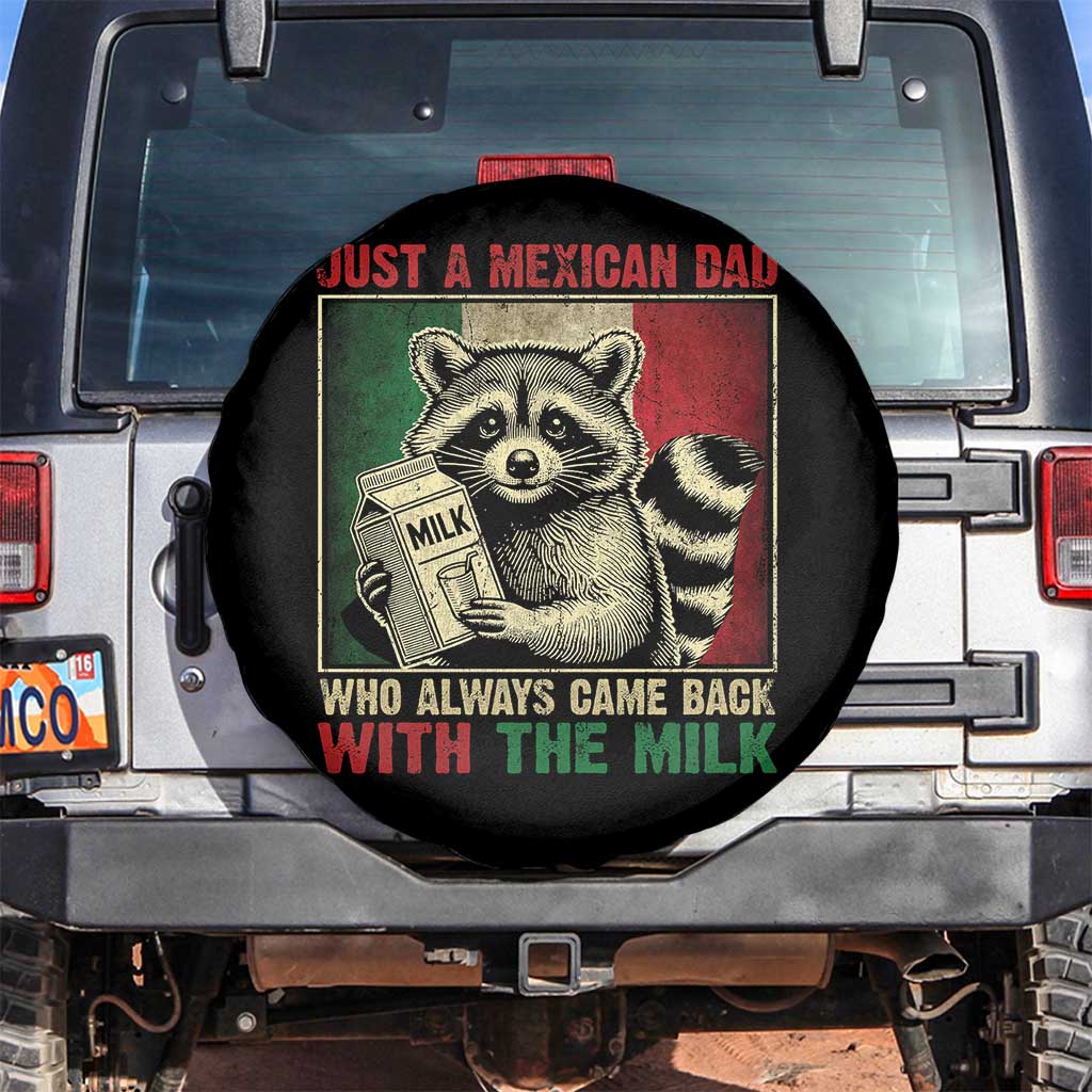 Fathers Day Mexican Dad Spare Tire Cover A Dad Who Always Came Back With The Milk Mexico Flag TS10 No hole Black Print Your Wear