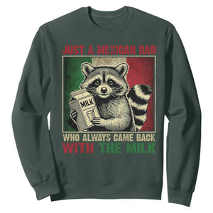 Fathers Day Mexican Dad Sweatshirt A Dad Who Always Came Back With The Milk Mexico Flag TS10 Dark Forest Green Print Your Wear